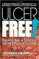 Ulcer Free! By Georges M. Halpern M.D., Ph.D.